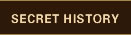 Secret History