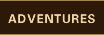 Adventures