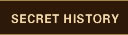 Secret History